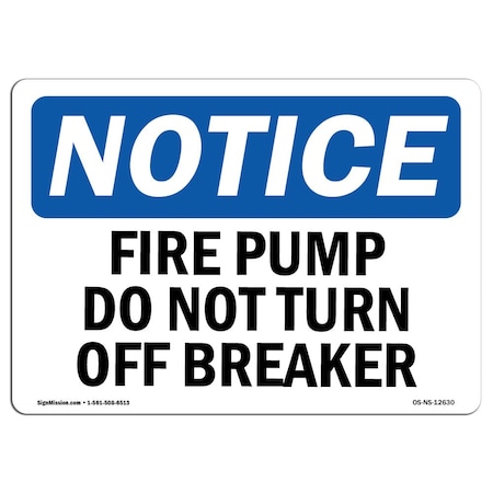 OSHA Notice Sign, Fire Pump Do Not Turn Off Breaker, 14in X 10in Decal